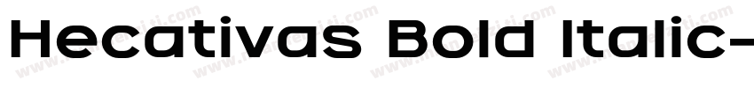 Hecativas Bold Italic字体转换